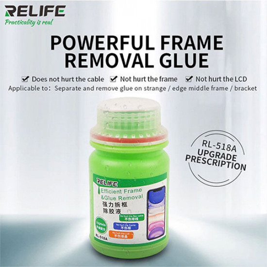 RELIFE RL-518A UNIVERSAL FRAME GLUE REMOVER LIQUID